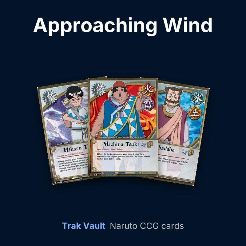 Approaching Wind Naruto cards: Hikaru Tsuki, Michiru Tsuki and Shabadaba