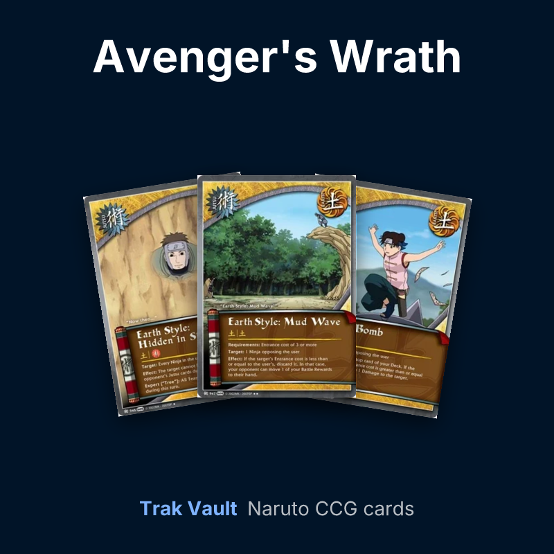 Avenger's Wrath Naruto cards: Earth Style: Hidden in Stones, Earth Style: Mud Wave and Paper Bomb
