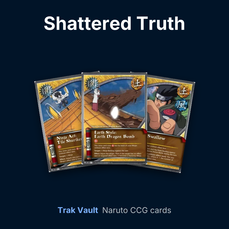 Shattered Truth Naruto cards: Ninja Art: Tile Shuriken, Earth Style: Earth Dragon Bomb and Flying Swallow