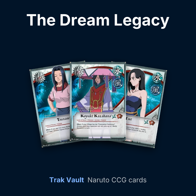 The Dream Legacy Naruto cards: Tsunami, Koyuki Kazahana and Emi
