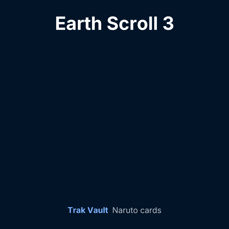 Earth Scroll 3 — Naruto card list