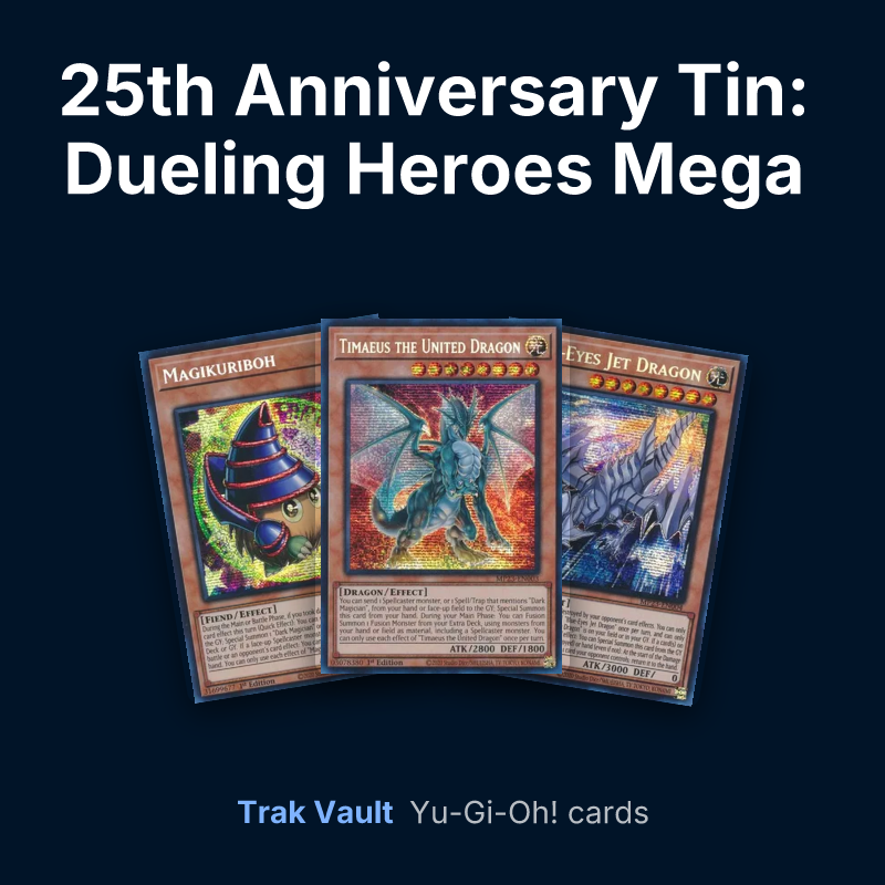 25th Anniversary Tin: Dueling Heroes Mega Pack Yu-Gi-Oh! cards: Magikuriboh, Timaeus the United Dragon and Blue-Eyes Jet Dragon