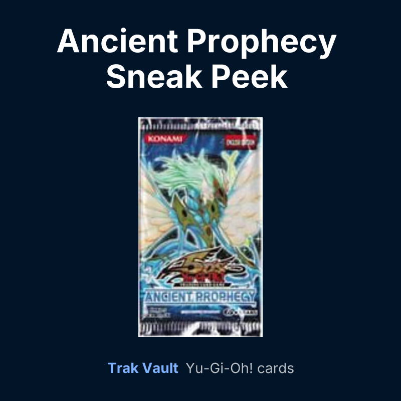 Ancient Prophecy Sneak Peek Participation Card — Yu-Gi-Oh! card list