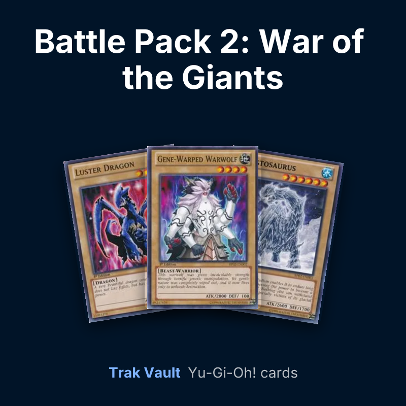 Battle Pack 2: War of the Giants Yu-Gi-Oh! cards: Luster Dragon, Gene-Warped Warwolf and Frostosaurus
