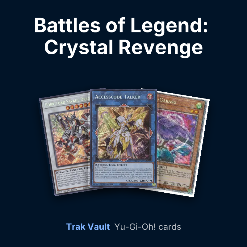 Battles of Legend: Crystal Revenge Yu-Gi-Oh! cards: Borreload Savage Dragon, Accesscode Talker and Yata-Garasu