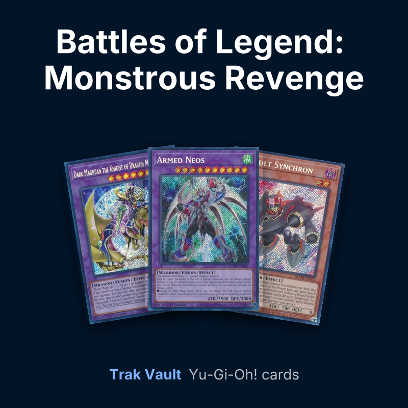Battles of Legend: Monstrous Revenge Yu-Gi-Oh! cards: Dark Magician the Knight of Dragon Magic, Armed Neos and Assault Synchron