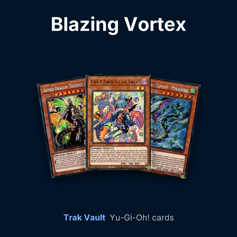 Blazing Vortex Yu-Gi-Oh! cards: Armed Dragon Thunder LV10, Live☆Twin Lil-la Treat and Heavenly Zephyr - Miradora