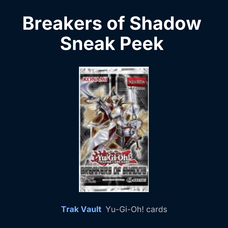 Breakers of Shadow Sneak Peek Participation Card — Yu-Gi-Oh! card list