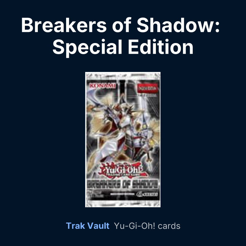 Breakers of Shadow: Special Edition — Yu-Gi-Oh! card list