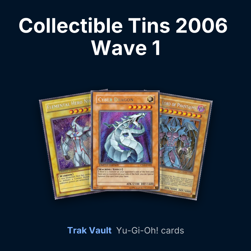 Collectible Tins 2006 Wave 1 Yu-Gi-Oh! cards: Elemental HERO Neos, Cyber Dragon and Raviel, Lord of Phantasms