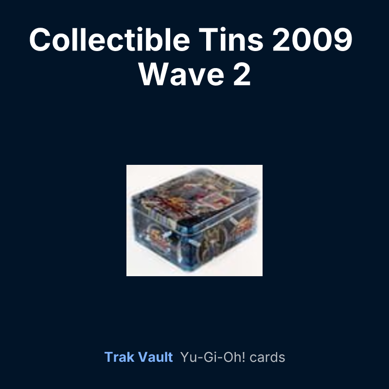 Collectible Tins 2009 Wave 2 — Yu-Gi-Oh! card list