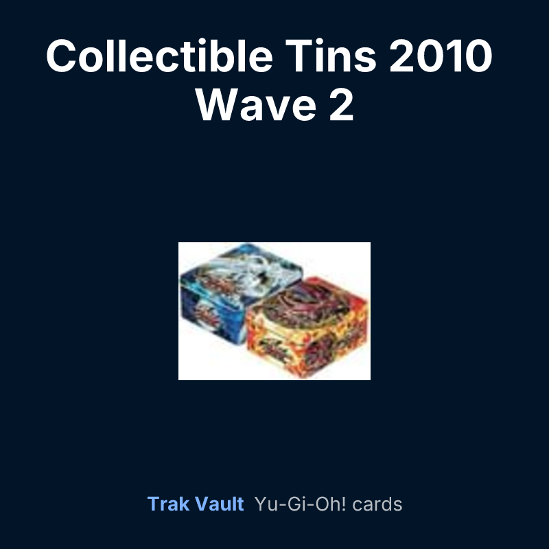 Collectible Tins 2010 Wave 2 — Yu-Gi-Oh! card list