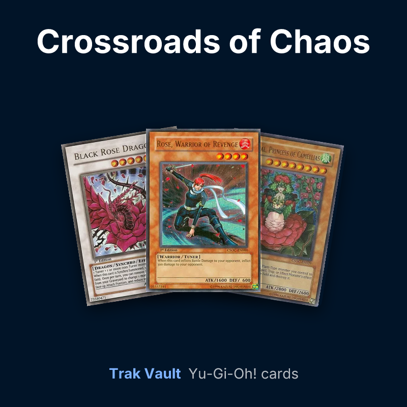 Crossroads of Chaos Yu-Gi-Oh! cards: Black Rose Dragon, Rose, Warrior of Revenge and Tytannial, Princess of Camellias