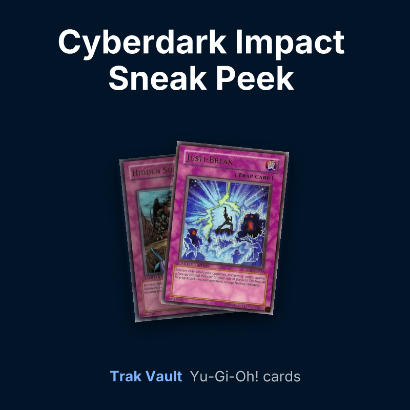 Cyberdark Impact Sneak Peek Participation Card Yu-Gi-Oh! cards: Hidden Soldiers and Justi-Break
