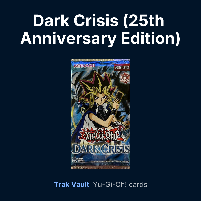 Dark Crisis (25th Anniversary Edition) — Yu-Gi-Oh! card list