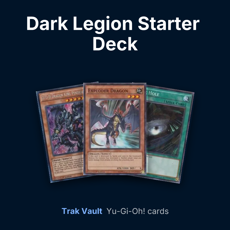 Dark Legion Starter Deck Yu-Gi-Oh! cards: D/D/D Dragon King Pendragon, Exploder Dragon and Dark Hole