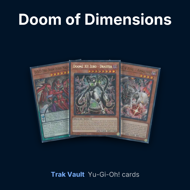 Doom of Dimensions Yu-Gi-Oh! cards: D/D/D Zero Doom Queen Machinex, DoomZ XII Zero - Drastea and DoomZ V Five - Amalthe