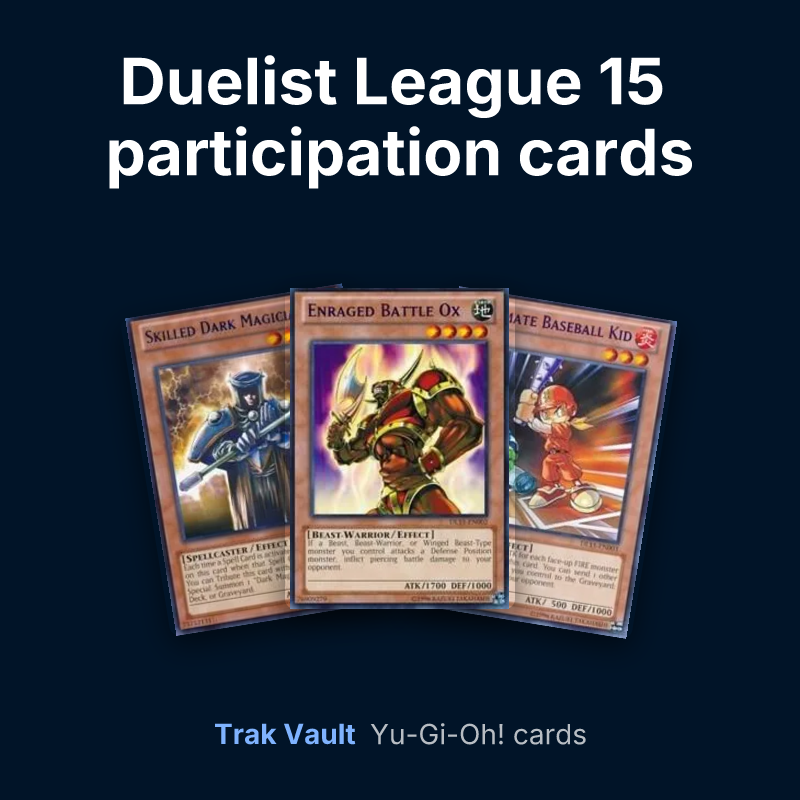 Duelist League 15 participation cards Yu-Gi-Oh! cards: Skilled Dark Magician, Enraged Battle Ox and Ultimate Baseball Kid