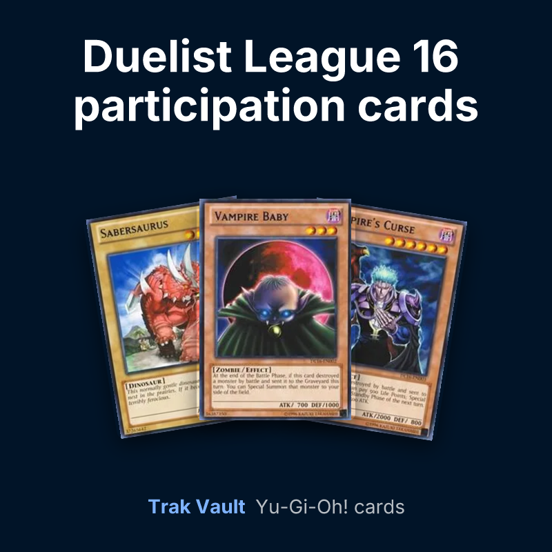 Duelist League 16 participation cards Yu-Gi-Oh! cards: Sabersaurus, Vampire Baby and Vampire's Curse