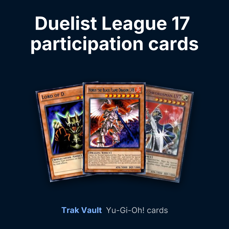 Duelist League 17 participation cards Yu-Gi-Oh! cards: Lord of D., Horus the Black Flame Dragon LV8 and Silent Swordsman LV7