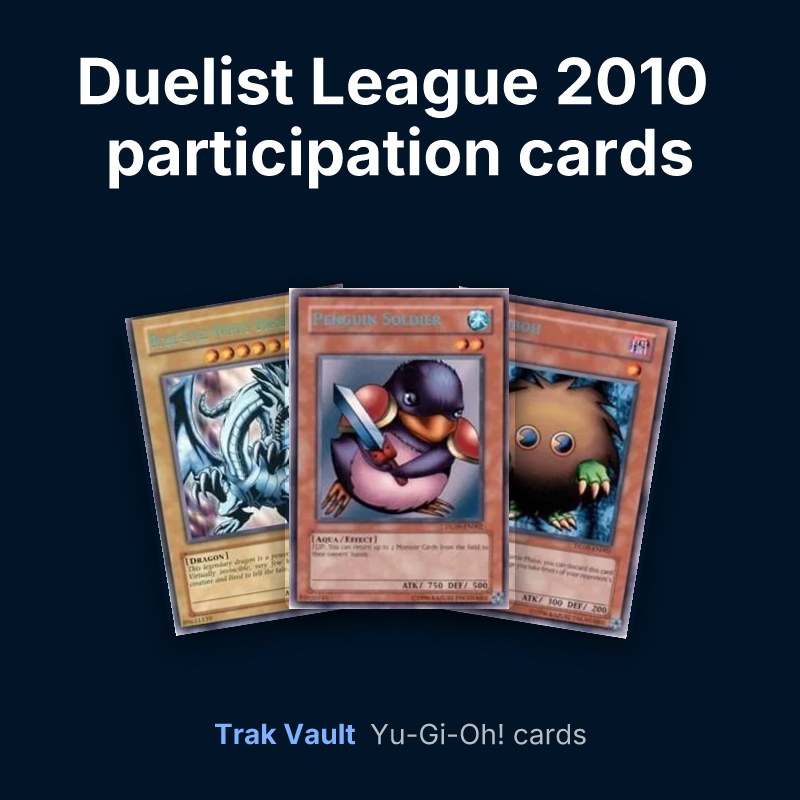 Duelist League 2010 participation cards Yu-Gi-Oh! cards: Blue-Eyes White Dragon, Penguin Soldier and Kuriboh
