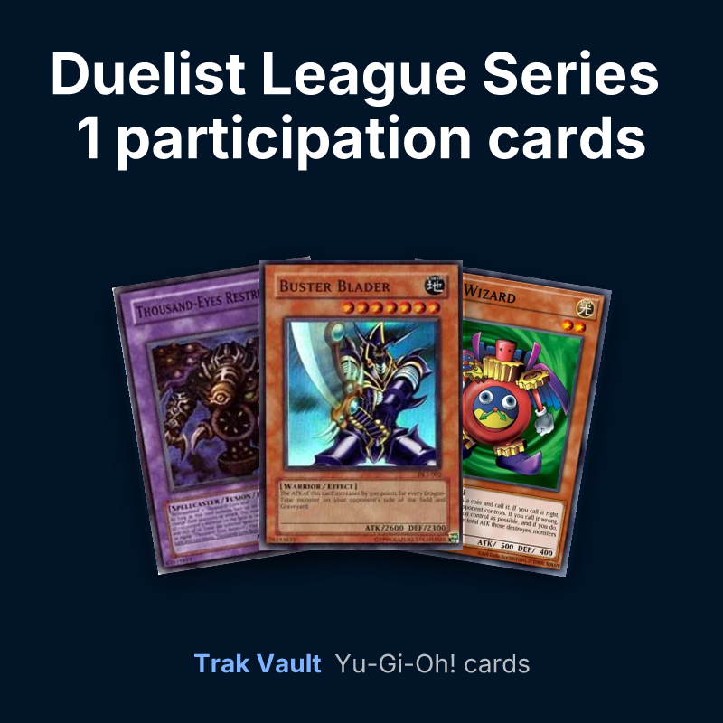 Duelist League Series 1 participation cards Yu-Gi-Oh! cards: Thousand-Eyes Restrict, Buster Blader and Time Wizard