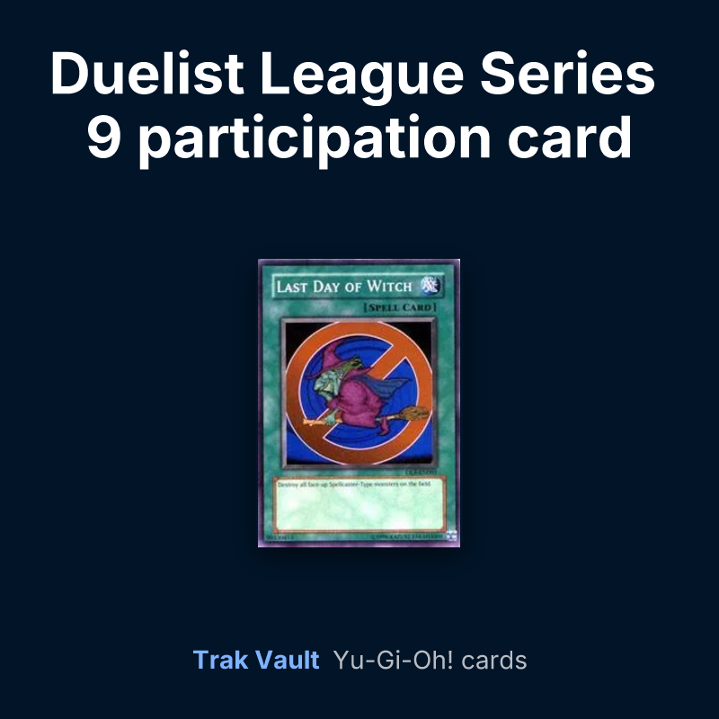 Duelist League Series 9 participation card Yu-Gi-Oh! cards: Last Day of Witch