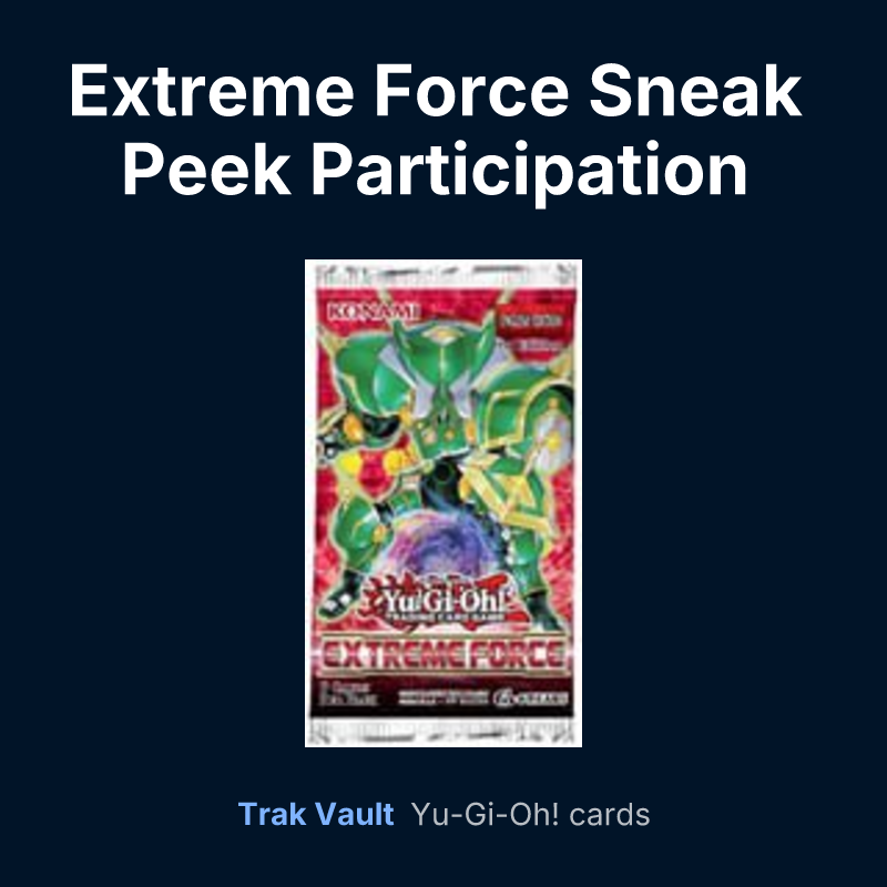 Extreme Force Sneak Peek Participation Card — Yu-Gi-Oh! card list