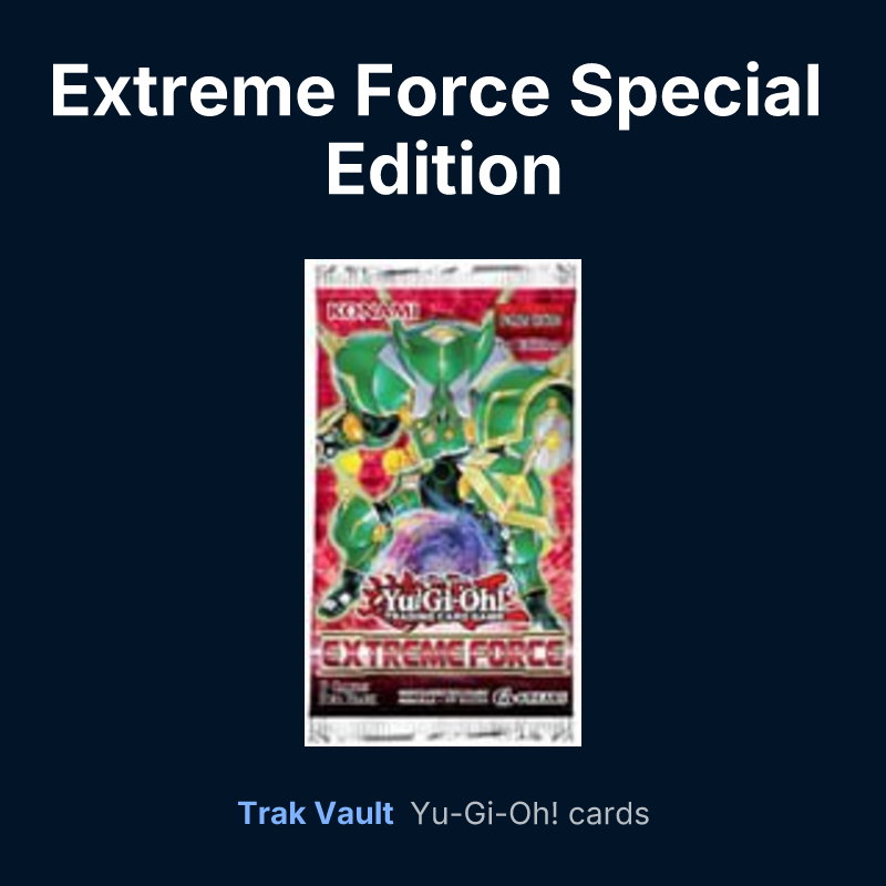 Extreme Force Special Edition — Yu-Gi-Oh! card list