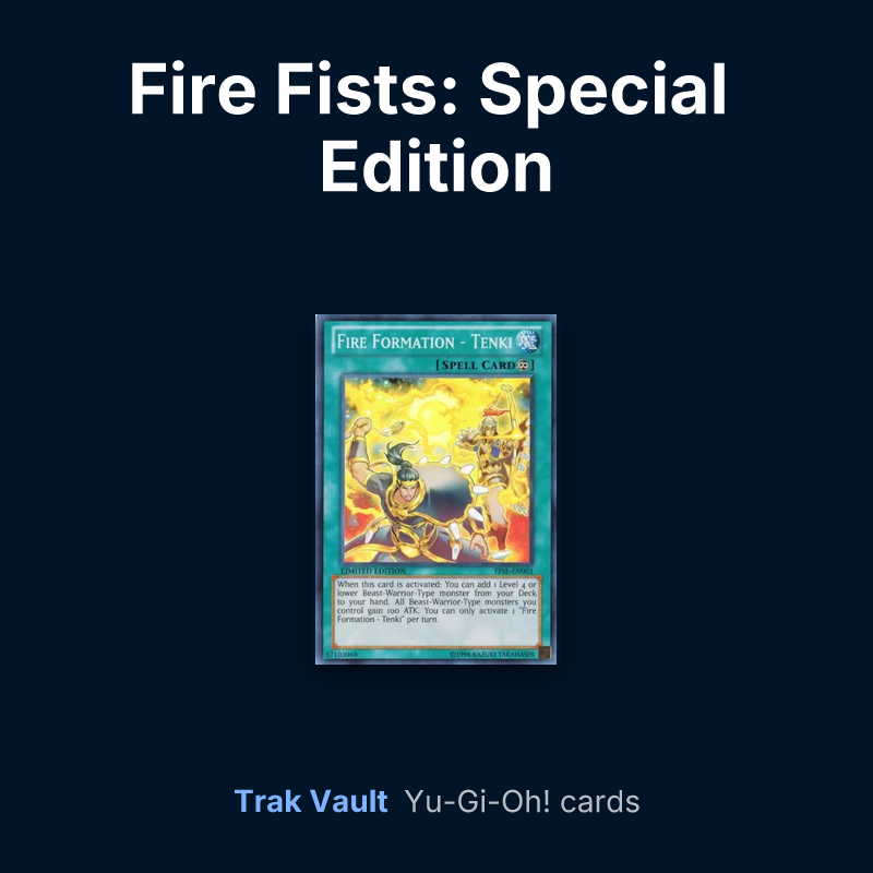 Fire Fists: Special Edition Yu-Gi-Oh! cards: Fire Formation - Tenki