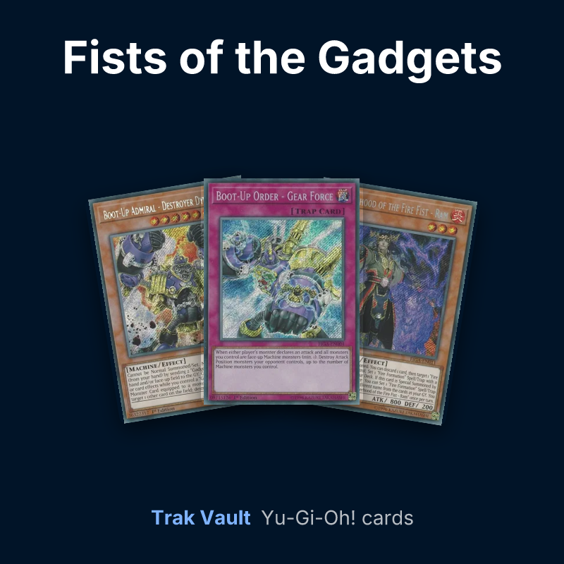 Fists of the Gadgets Yu-Gi-Oh! cards: Boot-Up Admiral - Destroyer Dynamo, Boot-Up Order - Gear Force and Brotherhood of the Fire Fist - Ram