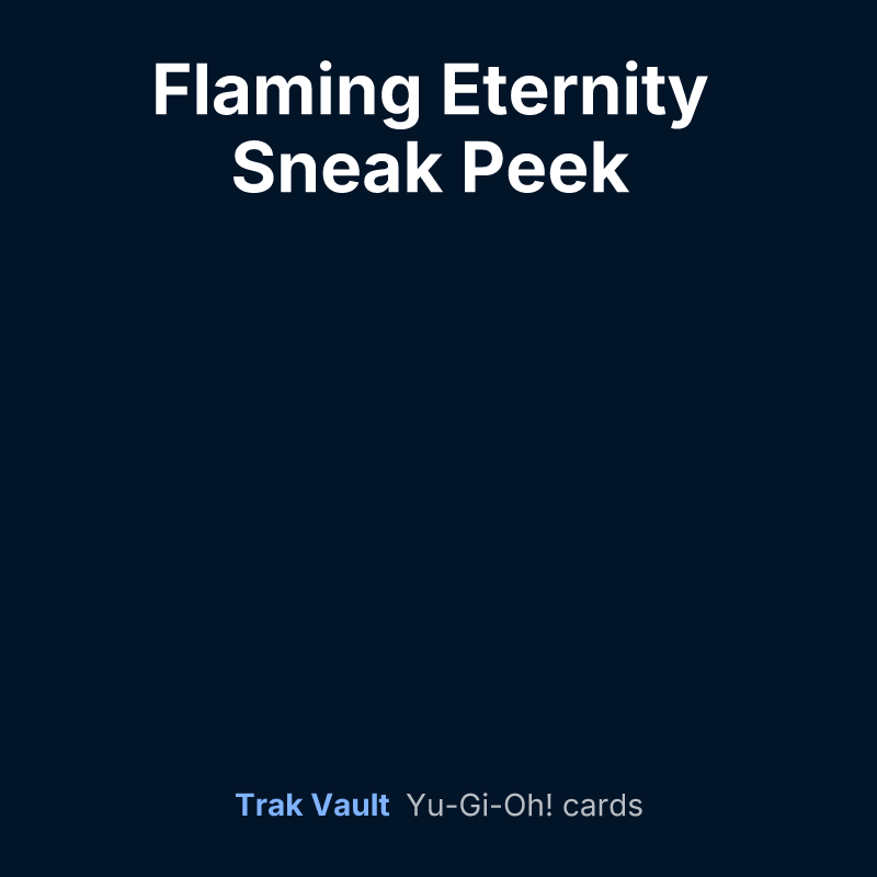 Flaming Eternity Sneak Peek Participation Card — Yu-Gi-Oh! card list