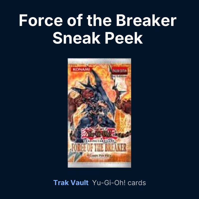 Force of the Breaker Sneak Peek Participation Card — Yu-Gi-Oh! card list