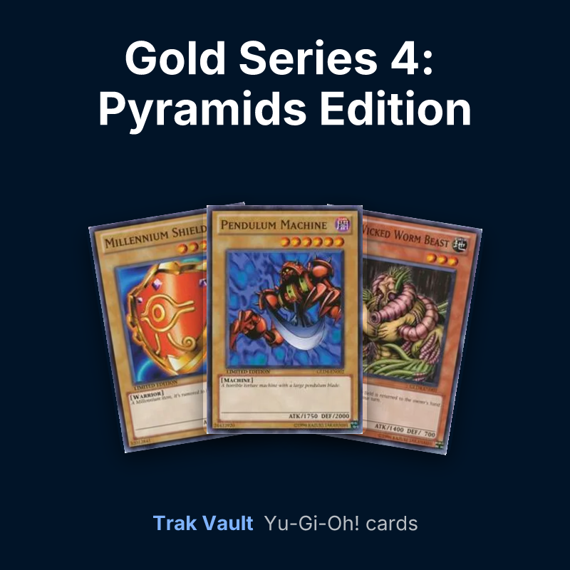 Gold Series 4: Pyramids Edition Yu-Gi-Oh! cards: Millennium Shield, Pendulum Machine and The Wicked Worm Beast