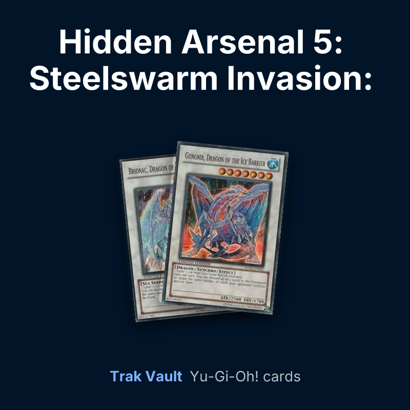 Hidden Arsenal 5: Steelswarm Invasion: Special Edition Yu-Gi-Oh! cards: Brionac, Dragon of the Ice Barrier and Gungnir, Dragon of the Ice Barrier