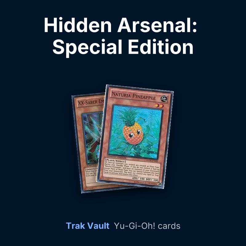 Hidden Arsenal: Special Edition Yu-Gi-Oh! cards: XX-Saber Emmersblade and Naturia Pineapple