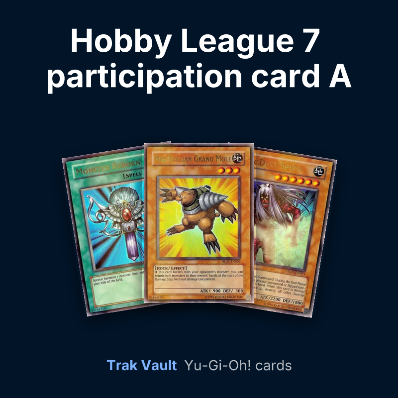 Hobby League 7 participation card A Yu-Gi-Oh! cards: Monster Reborn, Neo-Spacian Grand Mole and Dark Dust Spirit