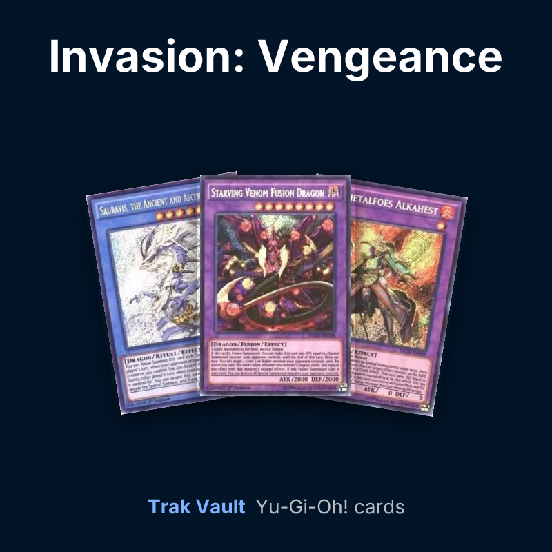 Invasion: Vengeance Yu-Gi-Oh! cards: Sauravis, the Ancient and Ascended, Starving Venom Fusion Dragon and Fullmetalfoes Alkahest