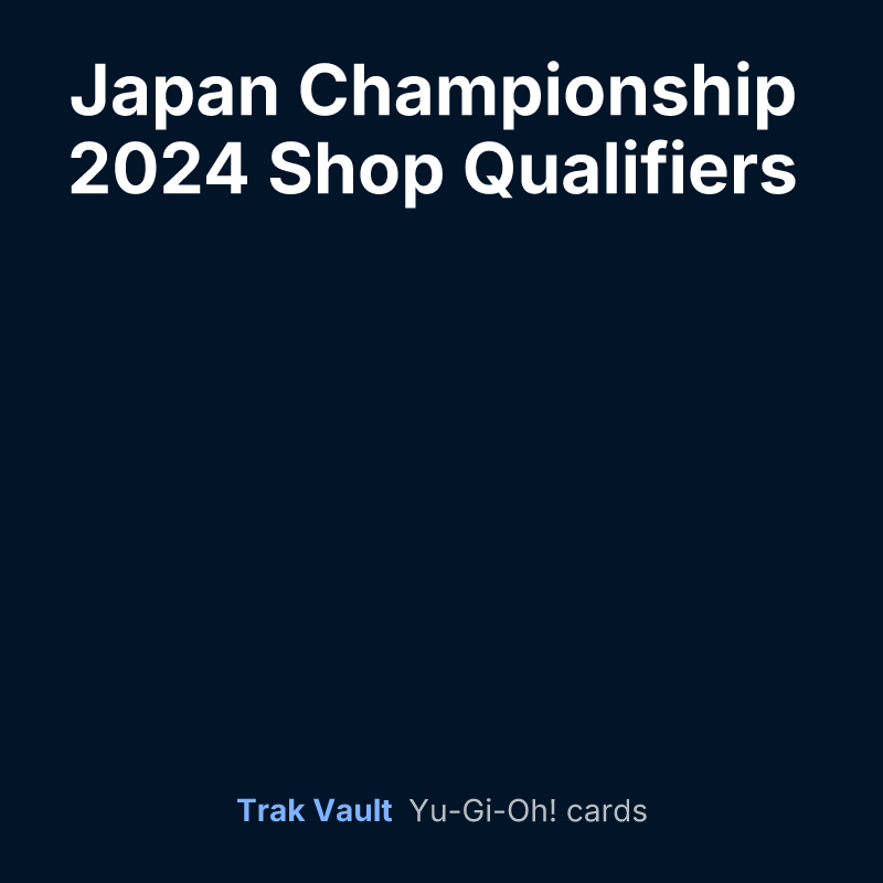 Japan Championship 2024 Shop Qualifiers prize card 2 — Yu-Gi-Oh! card list