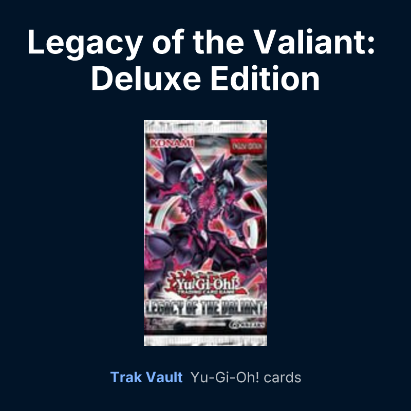 Legacy of the Valiant: Deluxe Edition — Yu-Gi-Oh! card list