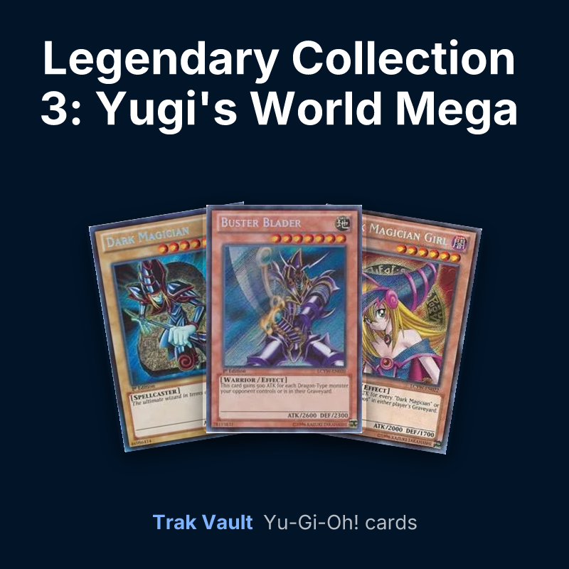 Legendary Collection 3: Yugi's World Mega Pack Yu-Gi-Oh! cards: Dark Magician, Buster Blader and Dark Magician Girl