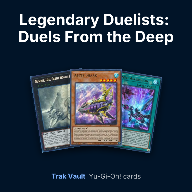 Legendary Duelists: Duels From the Deep Yu-Gi-Oh! cards: Number 101: Silent Honor ARK, Abyss Shark and Seventh Ascension