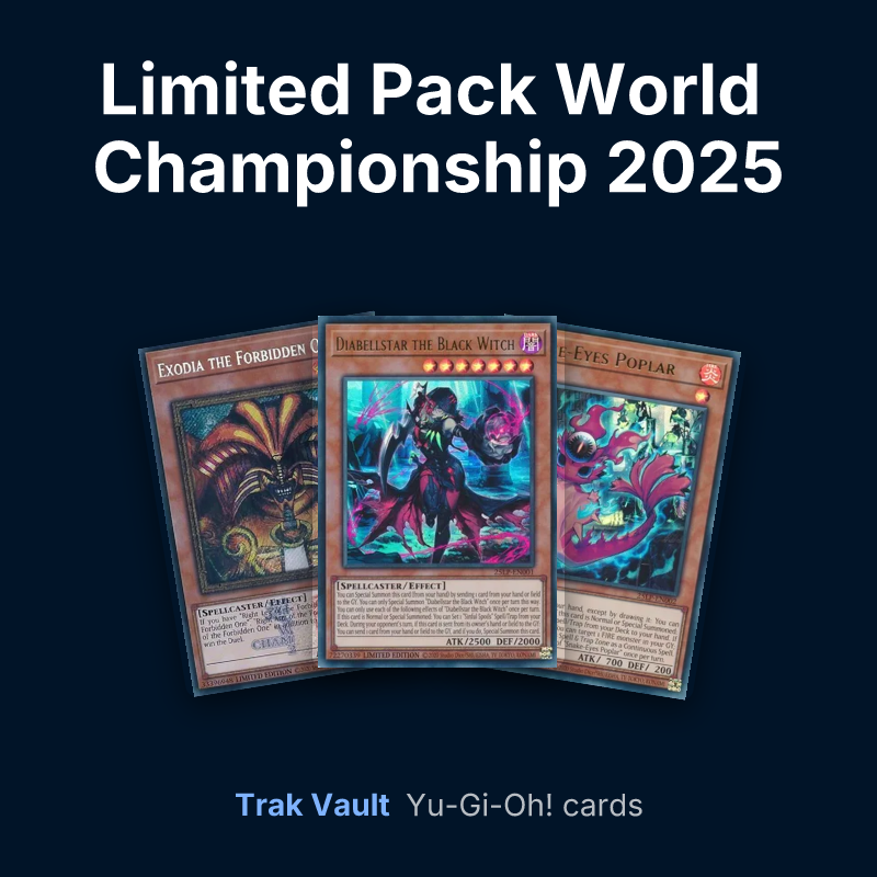 Limited Pack World Championship 2025 Yu-Gi-Oh! cards: Exodia the Forbidden One, Diabellstar the Black Witch and Snake-Eyes Poplar