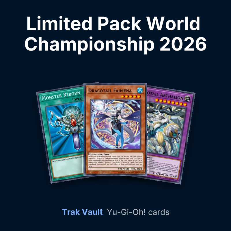 Limited Pack World Championship 2026 Yu-Gi-Oh! cards: Monster Reborn, Dracotail Faimena and Dracotail Arthalion