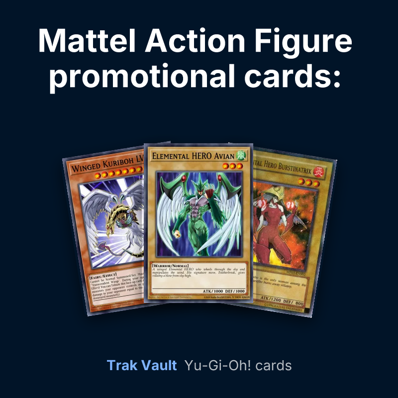 Mattel Action Figure promotional cards: Series 3 Yu-Gi-Oh! cards: Winged Kuriboh LV10, Elemental HERO Avian and Elemental HERO Burstinatrix