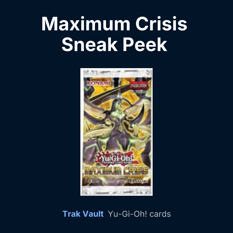 Maximum Crisis Sneak Peek Participation Card — Yu-Gi-Oh! card list