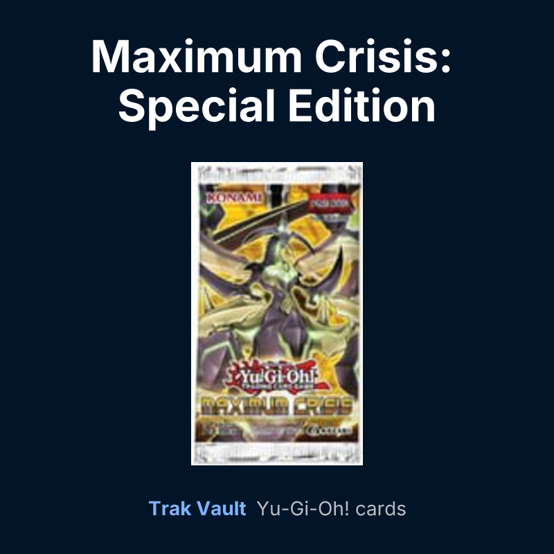 Maximum Crisis: Special Edition — Yu-Gi-Oh! card list