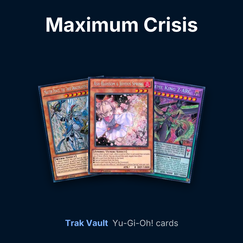 Maximum Crisis Yu-Gi-Oh! cards: Master Peace, the True Dracoslaying King, Ash Blossom & Joyous Spring and Supreme King Z-ARC