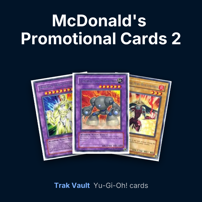 McDonald's Promotional Cards 2 Yu-Gi-Oh! cards: Elemental HERO Electrum, Elemental HERO Mudballman and Elemental HERO Burstinatrix
