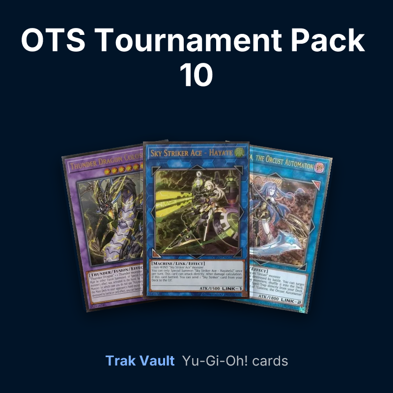 OTS Tournament Pack 10 Yu-Gi-Oh! cards: Thunder Dragon Colossus, Sky Striker Ace - Hayate and Galatea, the Orcust Automaton